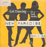 New Paradise - Get Dancing It'S A Funky Medley (Remix 96)