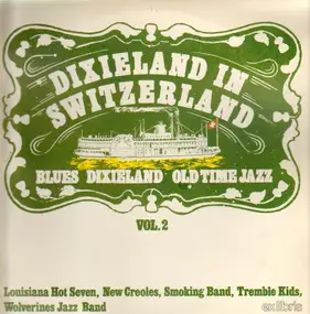 Louisiana Hot Seven - Dixieland in Switzerland Vol. 2