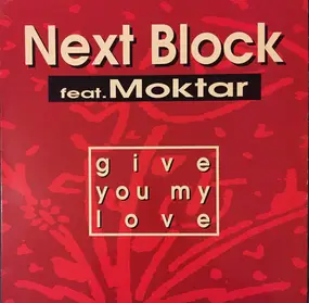 Next Block - Give You My Love