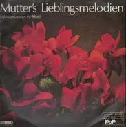 Nina Costa, Rosita Serrano, Mary Roos a.o. - Mutter's Lieblingsmelodien