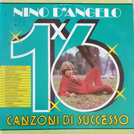 Nino D'Angelo - 16 Canzoni Di Successo