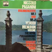 Niccolò Paganini / Yehudi Menuhin - The Royal Philharmonic Orchestra - Alberto Erede - Violinkonzerte Nr.1 Und Nr. 2