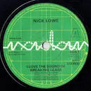 7inch Vinyl Single - Nick Lowe - I Love The Sound Of Breaking Glass