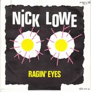 7'' - Nick Lowe - Ragin' Eyes