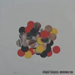 Nigel Hayes - Moving On