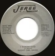 Night Owl Band - Do What You Want, Be What You Are / I Thank God