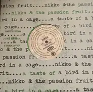 Nikko & The Passion Fruit - A Taste Of A Bird In The Cage