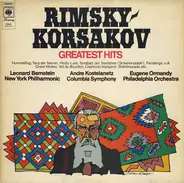 Nikolai Rimsky-Korsakov/ L. Bernstein, E. Ormandy, Columbia Symphony a.o. - Greatest Hits