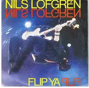 7inch Vinyl Single - Nils Lofgren - Flip Ya Flip