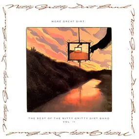 The Nitty Gritty Dirt Band - More Great Dirt: The Best Of The Nitty Gritty Dirt Band Vol. II