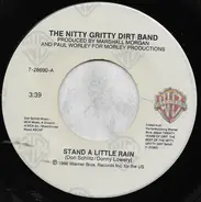 Nitty Gritty Dirt Band - Stand A Little Rain
