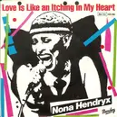 7inch Vinyl Single - Nona Hendryx - Love Is Like An Itching In My Heart