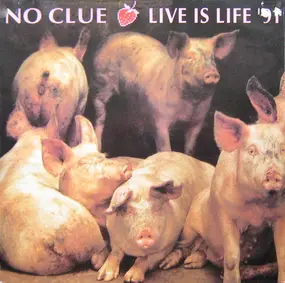 No Clue - Live Is Life '91