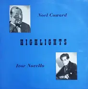Noël Coward , Ivor Novello - Highlights