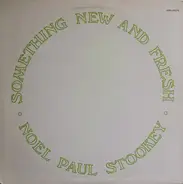 Noel Paul Stookey - Something New And Fresh