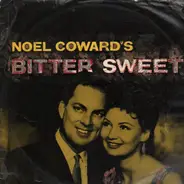 Noël Coward - Bitter Sweet