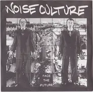 Noise Culture - Face The Future