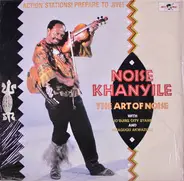 Noise Khanyile With Jo'burg City Stars And Amagugu Akwazulu - The Art Of Noise