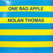 12'' - Nolan Thomas - One Bad Apple