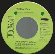 Norma Jean - Somebody's Gonna Plow Your Field