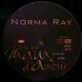 Norma Ray - Tous Les Maux D'Amour