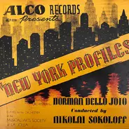 Norman Dello Joio , Orchestra Of The Musical Arts Society Of La Jolla Conducted By Nikolai Sokoloff - New York Profiles