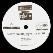 12inch Vinyl Single - Nottz Presents DMP - Don't Wanna Give That Up