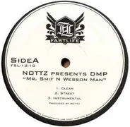 Nottz Presents DMP - Mr. Smif N Wesson Man / So High