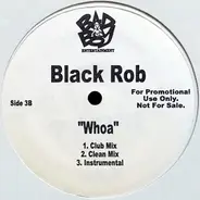 Notorious B.I.G. / Black Rob - Dead Wrong / Whoa