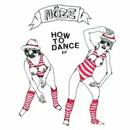 Noze - How to dance EP