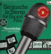 Geräusche In Stereo Für Dia Und Film - Folge 12 - Menschliches