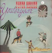 Kinder-Hörspiel, Radioplay - Super Heroes Of Yesteryear (Original Radio Broadcasts)