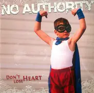 No Authority - Don't Lose Heart