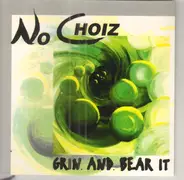No Choiz - Grin And Bear It