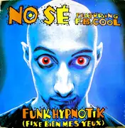 12inch Vinyl Single - No Sé Feat. FB Cool - Funkhypnotik (Fixe Bien Mes Yeux)