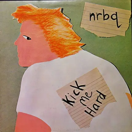 Nrbq - Kick Me Hard