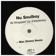Nu Soulboy - All Wrapped Up (Helplessly)
