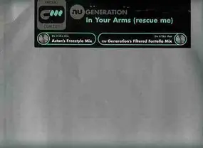 Nu Generation - In Your Arms (Rescue Me)