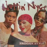 12'' - Nuttin' Nyce - Froggy Style