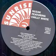 Nuzak Featuring Chilly White - Like A Hurricane