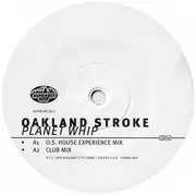 12'' - Oakland Stroke - Planet Whip