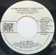OC Smith - Living Without Your Love