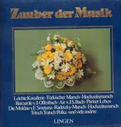 Offenbach / Bach / Smetana a.o. - Zauber der Musik