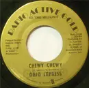 7inch Vinyl Single - Ohio Express - Chewy Chewy / Firebird