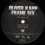 Oliver Kapp And Frame Six - The Clique EP
