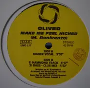 Oliver - Make Me Feel Higher