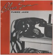 Oliver Sain - Fused Jazz - A Collection