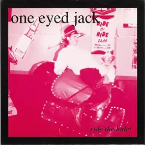 ONE EYED JACK - Ride The Hide!