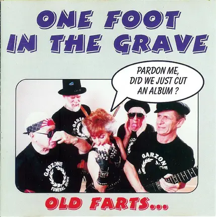 One Foot In The Grave - Old Farts...