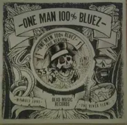 One Man 100% Bluez - My Whole Love